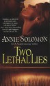 Two Lethal Lies - Annie Solomon