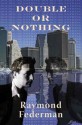 Double or Nothing - Raymond Federman