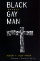 Black Gay Man: Essays - Robert F. Reid-Pharr, Samuel R. Delany