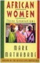 African Women: Three Generations - Mark Mathabane