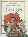 Tam Lin: An Old Ballad - Jane Yolen, Charles Mikolaycak