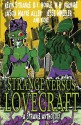 Strange Versus Lovecraft - Kevin Strange, D.F. Noble, Kyle Noble, Adam Millard, Craig Mullins, Tim Finn, W.H Pugmire, Jesse Wheeler, Jason Allen, Frank Edler, Rich Bottles Jr.