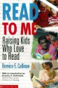 Read to Me: Raising Kids Who Love to Read - Bernice E. Cullinan