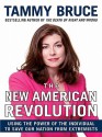 The New American Revolution: Using the Power of the Individual to Save Our Nation from Extremists - Tammy Bruce