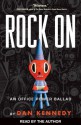 Rock On: An Office Power Ballad (Audio) - Dan Kennedy