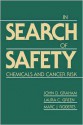 In Search of Safety: Chemicals and Cancer Risk - John D. Graham, Laura Green, Marc Roberts