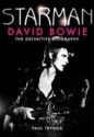 Starman: David Bowie: The Definitive Biography - Paul Trynka