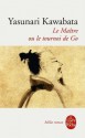 Le Maître ou le tournoi de Go - Yasunari Kawabata