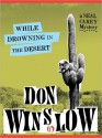 While Drowning in the Desert (Neal Carey #5) - Don Winslow