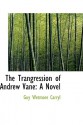 The Trangression of Andrew Vane - Guy Wetmore Carryl