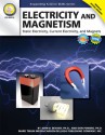 Electricity and Magnetism, Grades 6 - 12: Static Electricity, Current Electricity, and Magnets - John B. Beaver, Don Powers