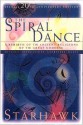 The Spiral Dance: A Rebirth of the Ancient Religion of the Goddess - Starhawk