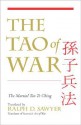 The Tao Of War - Ralph D. Sawyer, Mei-Chun Lee Sawyer, Ralph D. Sawyer