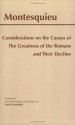 Considerations on the Causes of the Greatness of the Romans and Their Decline - Montesquieu, David (Translator) Lowenthal, David Lowenthal