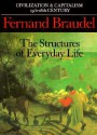 The Structures of Everyday Life - Fernand Braudel, Siân Reynolds