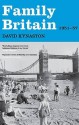 Family Britain, 1951-1957 (Tales Of A New Jerusalem) - David Kynaston