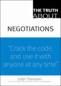 The Truth about Negotiations - Leigh Thompson