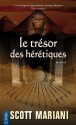 Le trésor des Hérétiques (City poche) (French Edition) - Scott Mariani, Evelyne Châtelain