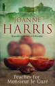 Peaches for Monsieur le Curé - Joanne Harris