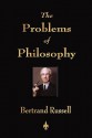 The Problems Of Philosophy - Bertrand Russell