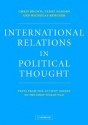 International Relations in Political Thought: Texts from the Ancient Greeks to the First World War - Chris Brown, Terry Nardin, Nicholas Rengger