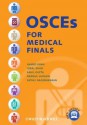 OSCEs for Medical Finals - Hamed Khan, Iqbal Khan, Akhil Gupta, Nazmul Hussain, Sathiji Nageshwaran