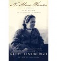 No More Words: A Journal of My Mother, Anne Morrow Lindbergh - Reeve Lindbergh