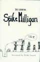 The Essential Spike Milligan - Spike Milligan, Alexander Games, Compiled By Alexander Games