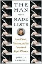 The Man Who Made Lists - Joshua Kendall