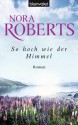 So hoch wie der Himmel: Roman (German Edition) - Uta Hege, Nora Roberts