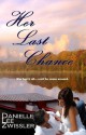 Her Last Chance - Danielle Lee Zwissler