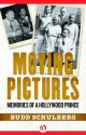 Moving Pictures: Memories of a Hollywood Prince - Budd Schulberg