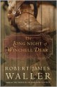 The Long Night of Winchell Dear - Robert James Waller