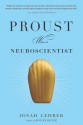 Proust Was a Neuroscientist - Jonah Lehrer