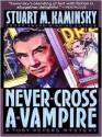 Never Cross a Vampire (Audio) - Stuart M. Kaminsky, Tom Parker