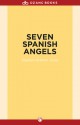 Seven Spanish Angels - Stephen Graham Jones