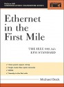 Ethernet in the First Mile: The IEEE 802.3ah Efm Standard - Michael Beck