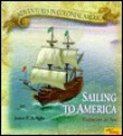 Sailing To America: Colonists at Sea (Adventures in Colonial America) - James E. Knight, George Guzzi