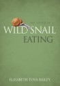 The Sound of a Wild Snail Eating - Bailey