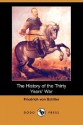 The History of the Thirty Years' War - Friedrich von Schiller, A.J.W. Morrison