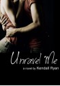 Unravel Me - Kendall Ryan