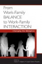 From Work-Family Balance to Work-Family Interaction: Changing the Metaphor - Diane F. Halpern