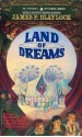 Land Of Dreams - James P. Blaylock