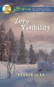 Zero Visibility (Love Inspired Suspense) - Sharon Dunn