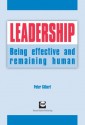 Leadership: Being Effective and Remaining Human - Peter Gilbert