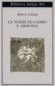 Le nozze di Cadmo e Armonia - Roberto Calasso