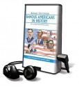 Famous Americans in History [With Earbuds] - Kerry Shale, Lorelei King, Barnaby Chesterman