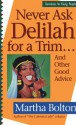 Never Ask Delilah for a Trim: And Other Good Advice - Martha Bolton