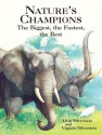 Nature's Champions: The Biggest, the Fastest, the Best - Alvin Silverstein, Jean Zallinger, Virginia Silverstein