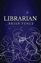 Librarian (Lenna's Arc) - Brian Fence